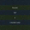 Dolci Rain - Please Try & Understand - Single